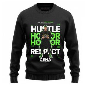 John Cena Hustle Honor Respect Sweatshirt Streetwear Edition