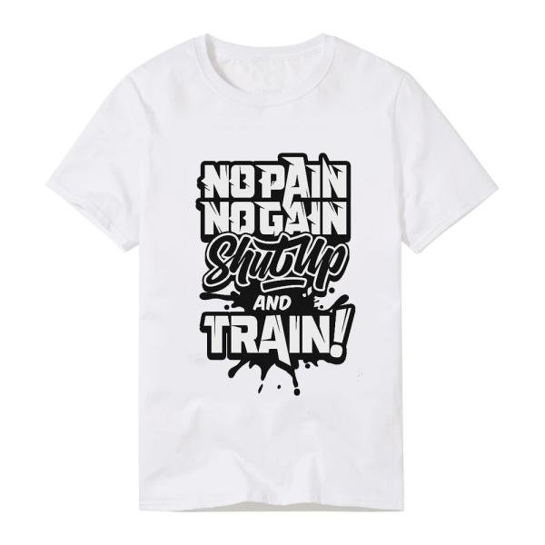 Buy No Pain No Gain Shut Up and Train White Digital Print T Shirt ...